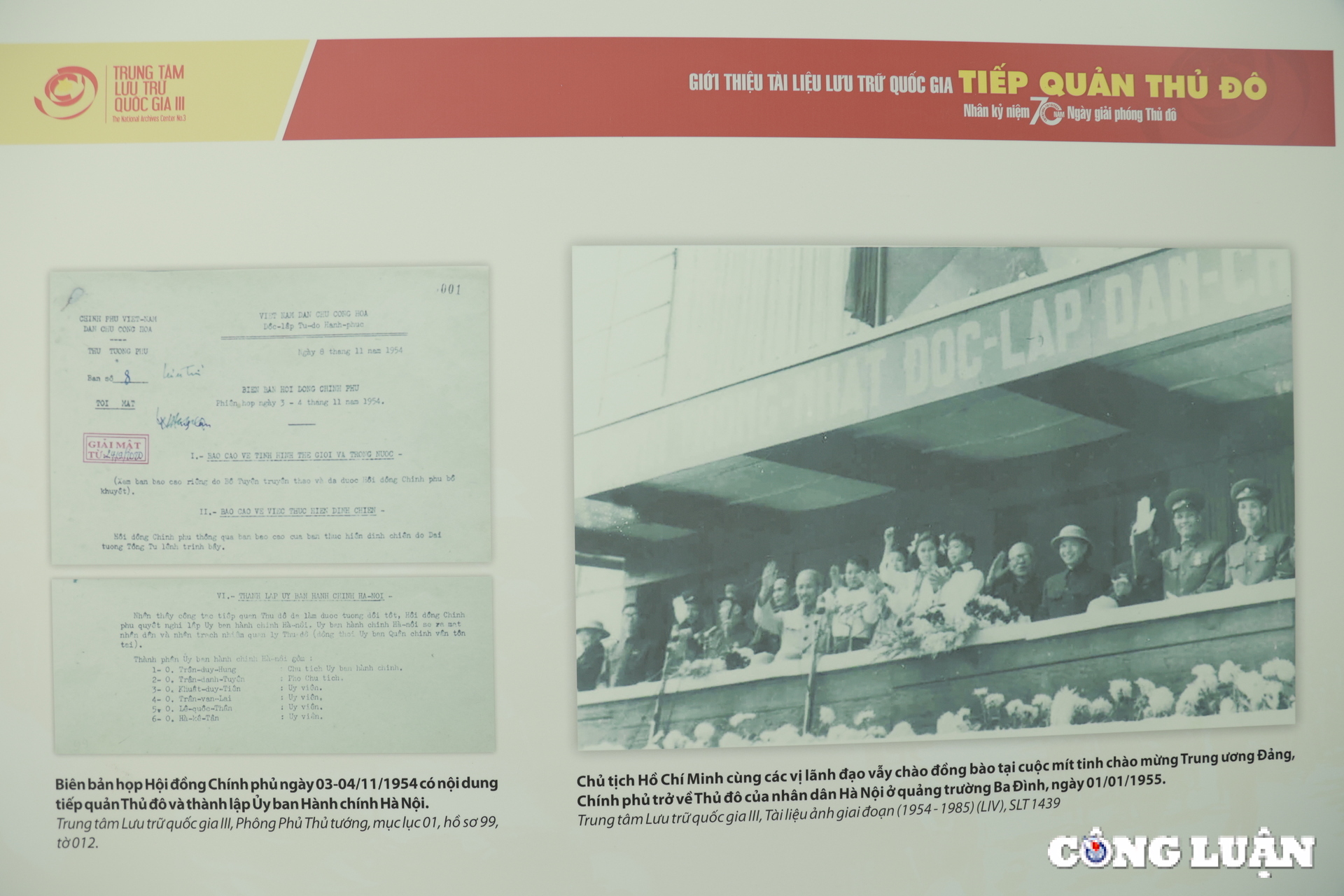 Biên bản họp Hội đồng Chính phủ ngày 03-04/11/1954 có nội dung tiếp quản Thủ đô và thành lập Uỷ ban Hành chính Hà Nội và hình ảnh Chủ tịch Hồ Chí Minh cùng các vị lãnh đạo vẫn chào đồng bào tại cuộc mít tinh chào mừng Trung ương Đảng, Chính phủ trở về Thủ đô của nhân dân Hà Nội ở quảng trường Ba Đình (01/01/1955).